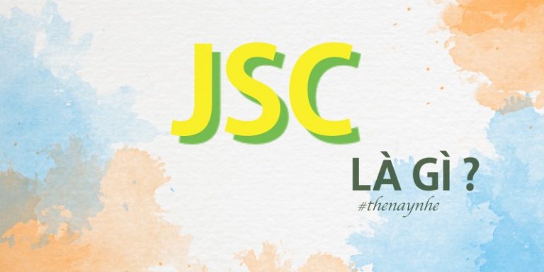 jsc là gì
