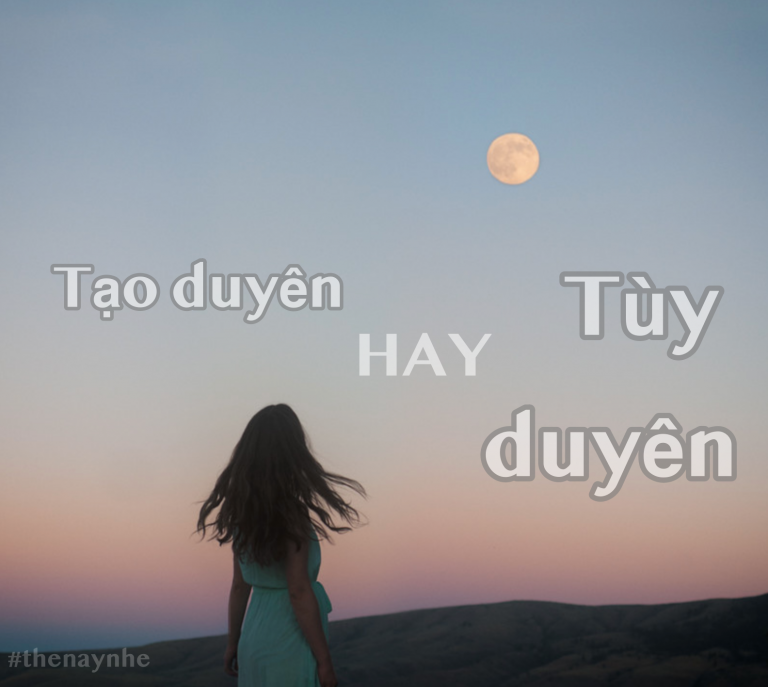 tuy duyen hay tao duyen